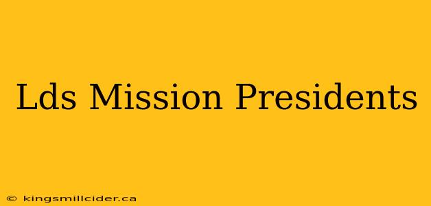 Lds Mission Presidents