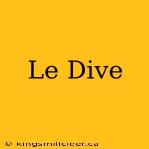 Le Dive