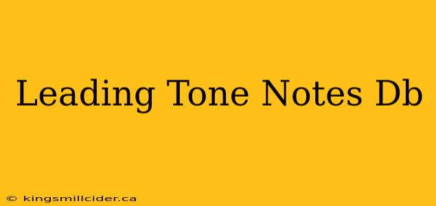 Leading Tone Notes Db