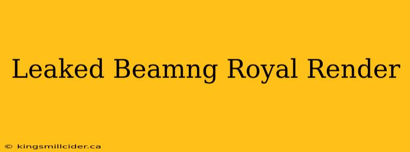 Leaked Beamng Royal Render