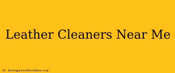 Leather Cleaners Near Me