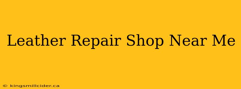 Leather Repair Shop Near Me