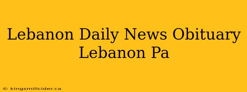 Lebanon Daily News Obituary Lebanon Pa