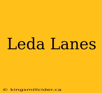 Leda Lanes