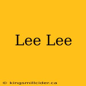 Lee Lee