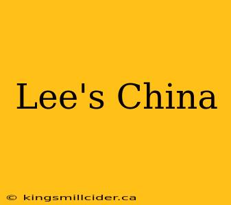 Lee's China