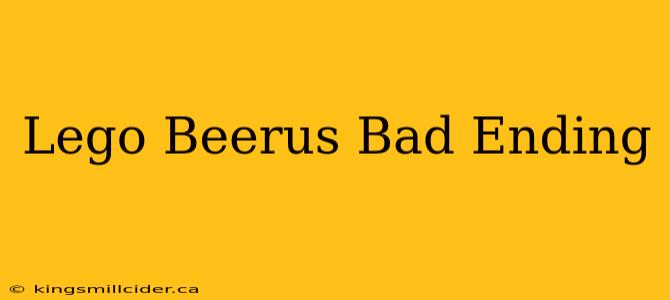 Lego Beerus Bad Ending