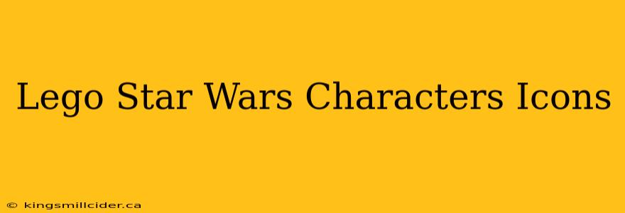 Lego Star Wars Characters Icons