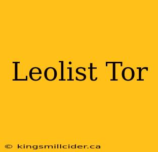 Leolist Tor