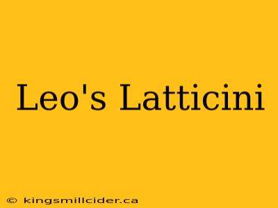 Leo's Latticini