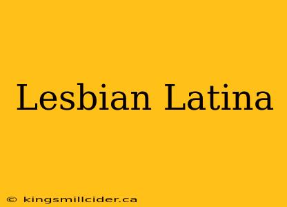 Lesbian Latina