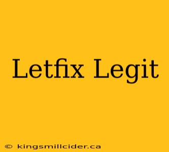 Letfix Legit