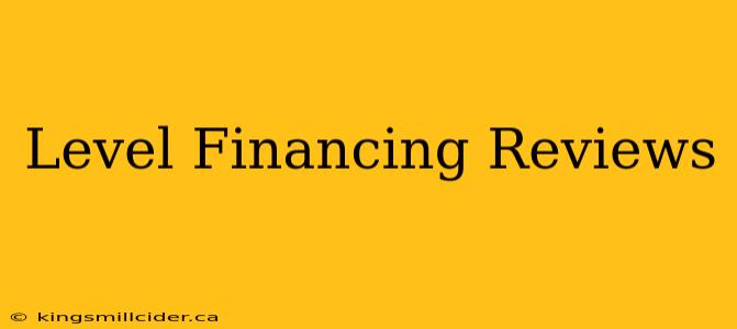 Level Financing Reviews