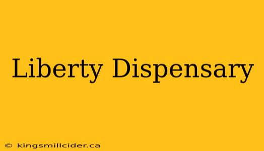 Liberty Dispensary