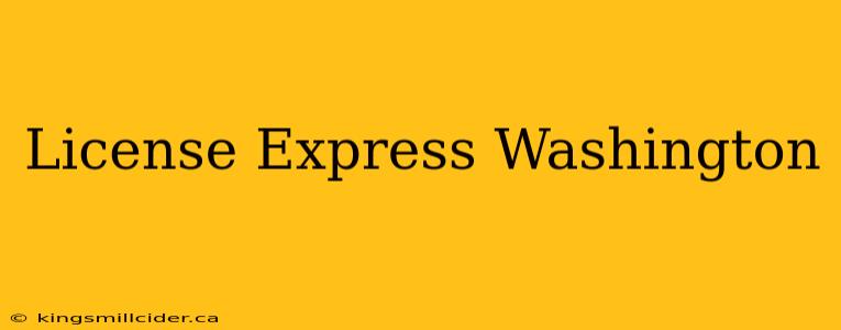 License Express Washington