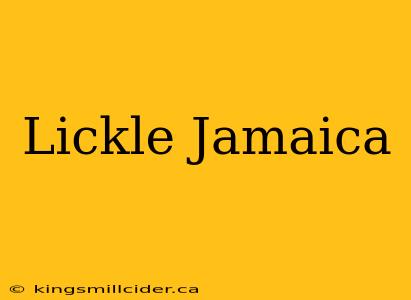 Lickle Jamaica