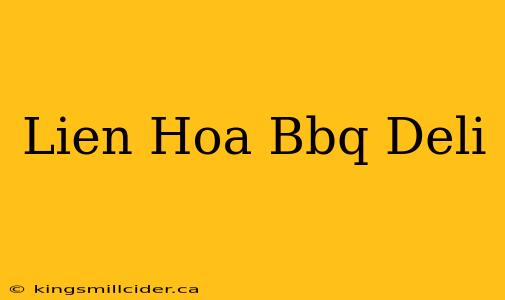 Lien Hoa Bbq Deli