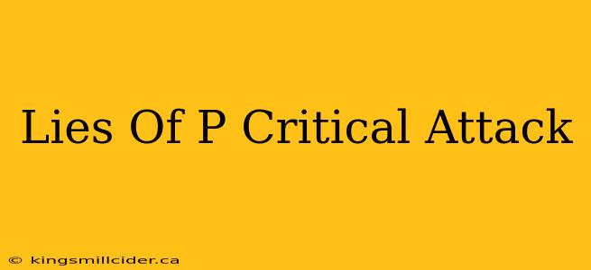 Lies Of P Critical Attack