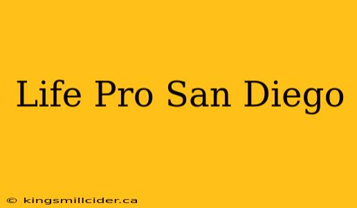 Life Pro San Diego