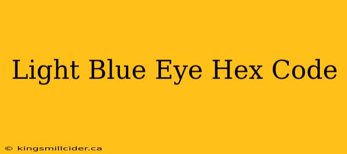 Light Blue Eye Hex Code