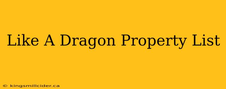 Like A Dragon Property List