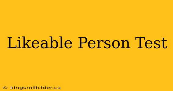 Likeable Person Test