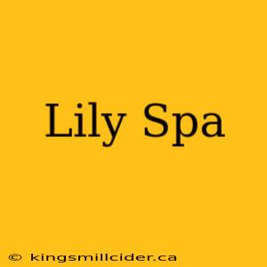 Lily Spa