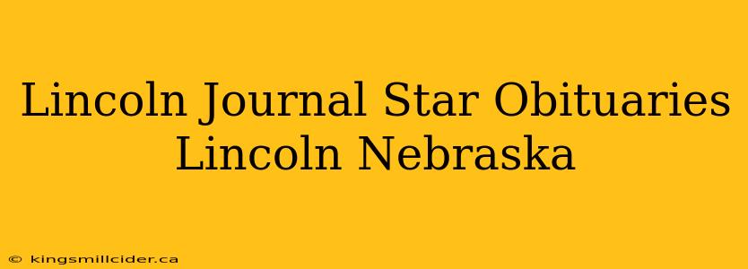 Lincoln Journal Star Obituaries Lincoln Nebraska