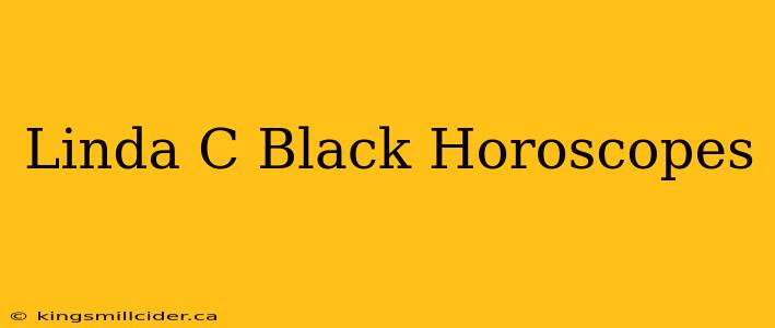 Linda C Black Horoscopes