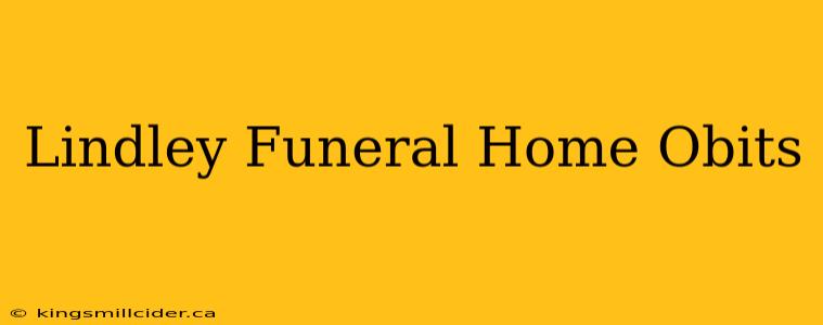 Lindley Funeral Home Obits