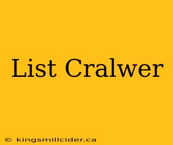 List Cralwer