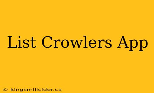 List Crowlers App