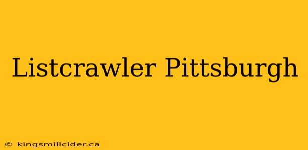 Listcrawler Pittsburgh