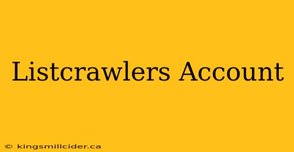 Listcrawlers Account