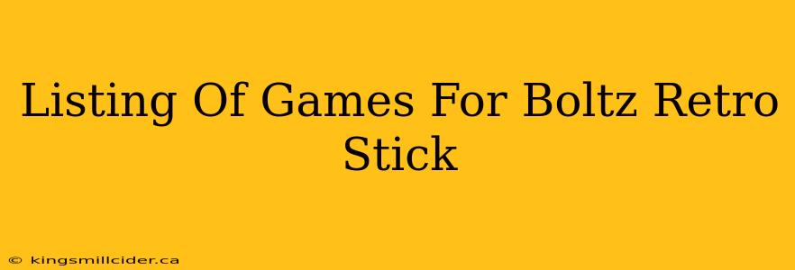 Listing Of Games For Boltz Retro Stick