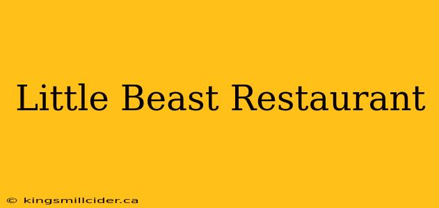 Little Beast Restaurant