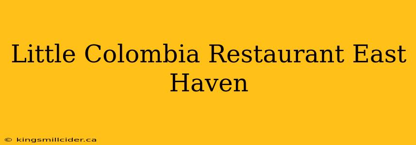 Little Colombia Restaurant East Haven