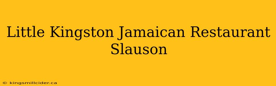 Little Kingston Jamaican Restaurant Slauson