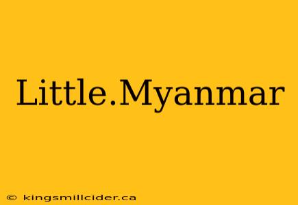 Little.Myanmar