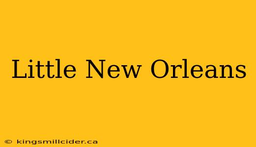 Little New Orleans