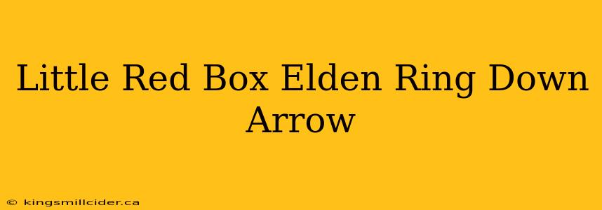 Little Red Box Elden Ring Down Arrow