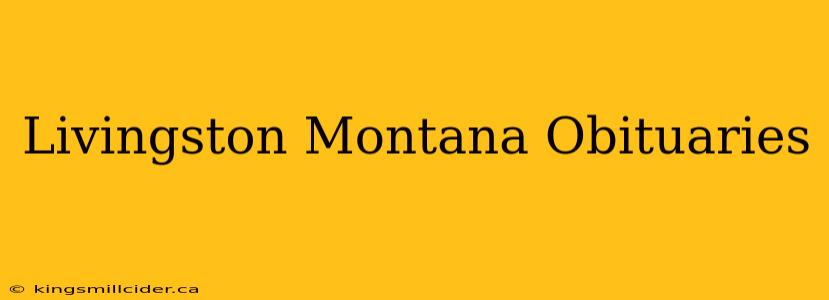 Livingston Montana Obituaries