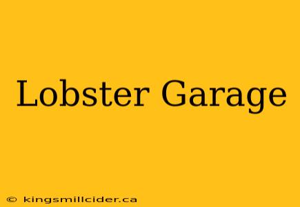 Lobster Garage