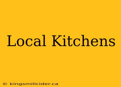 Local Kitchens