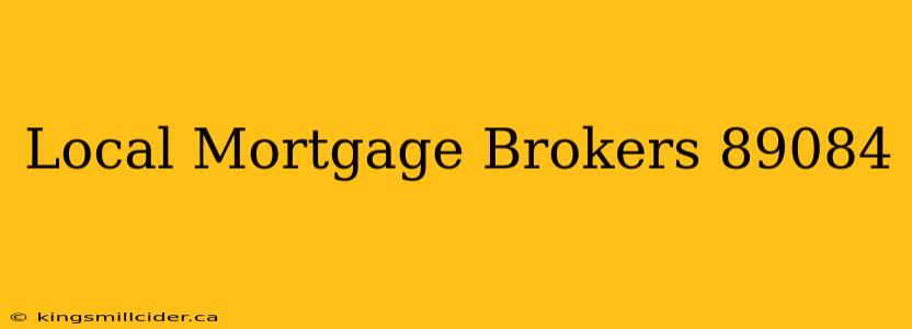 Local Mortgage Brokers 89084