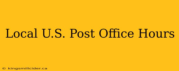 Local U.S. Post Office Hours