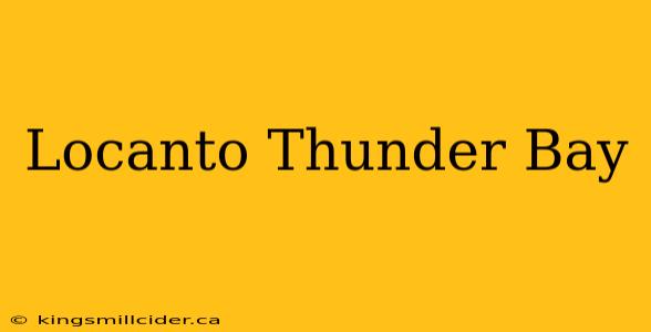 Locanto Thunder Bay