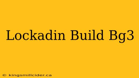 Lockadin Build Bg3