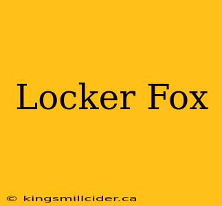 Locker Fox