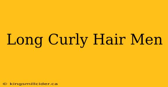 Long Curly Hair Men